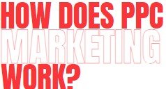 how-does-ppc-marketing-work